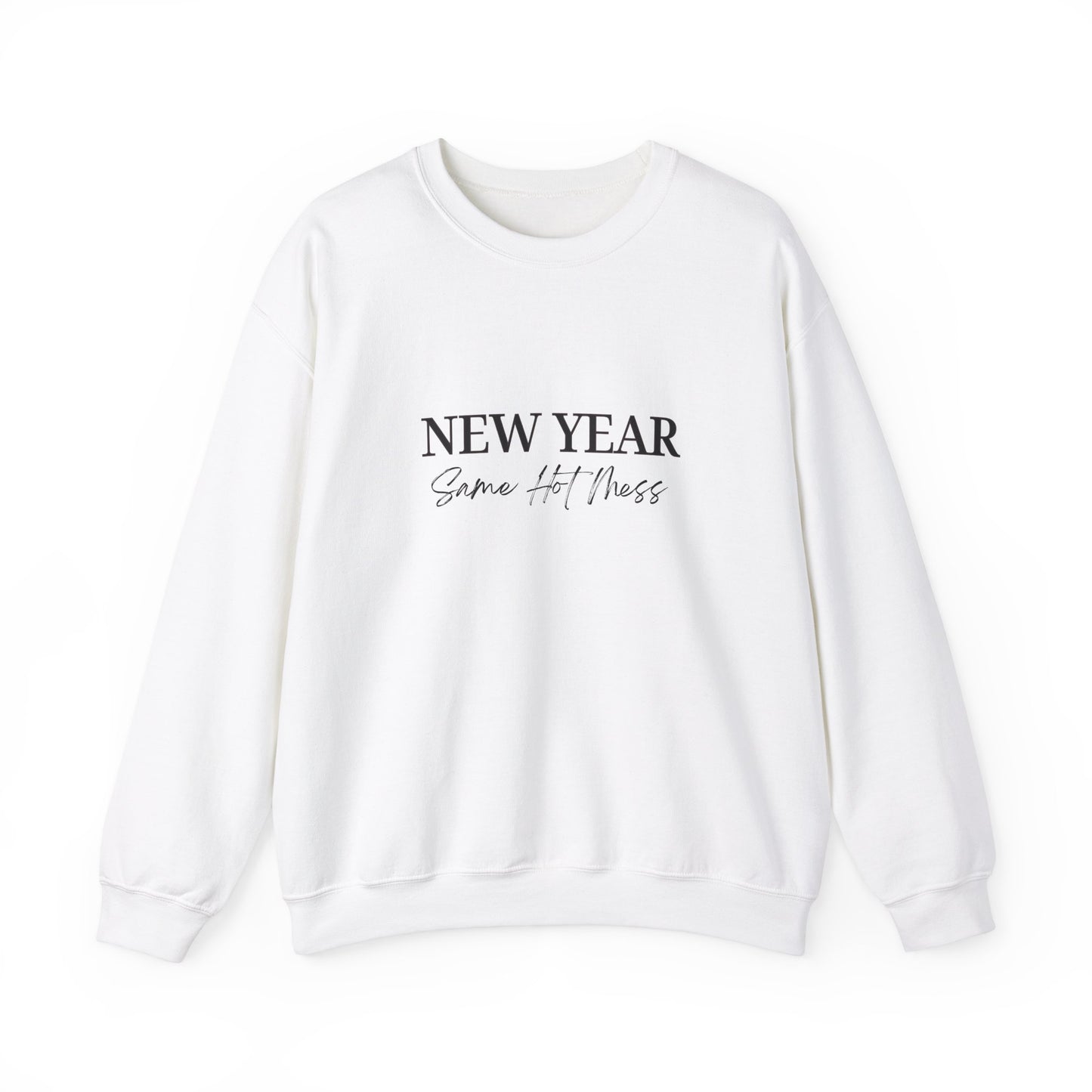 Crewneck Sweatshirt - New Year Same Hot Mess