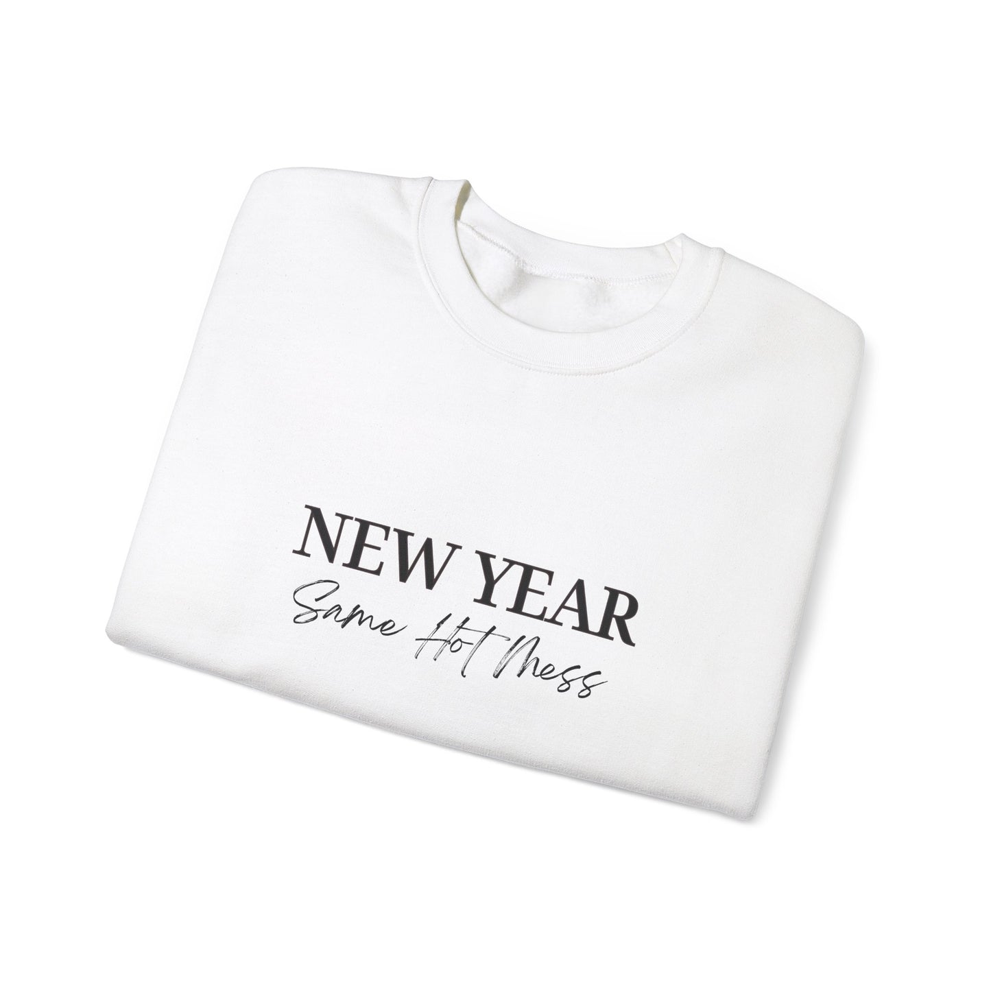 Crewneck Sweatshirt - New Year Same Hot Mess