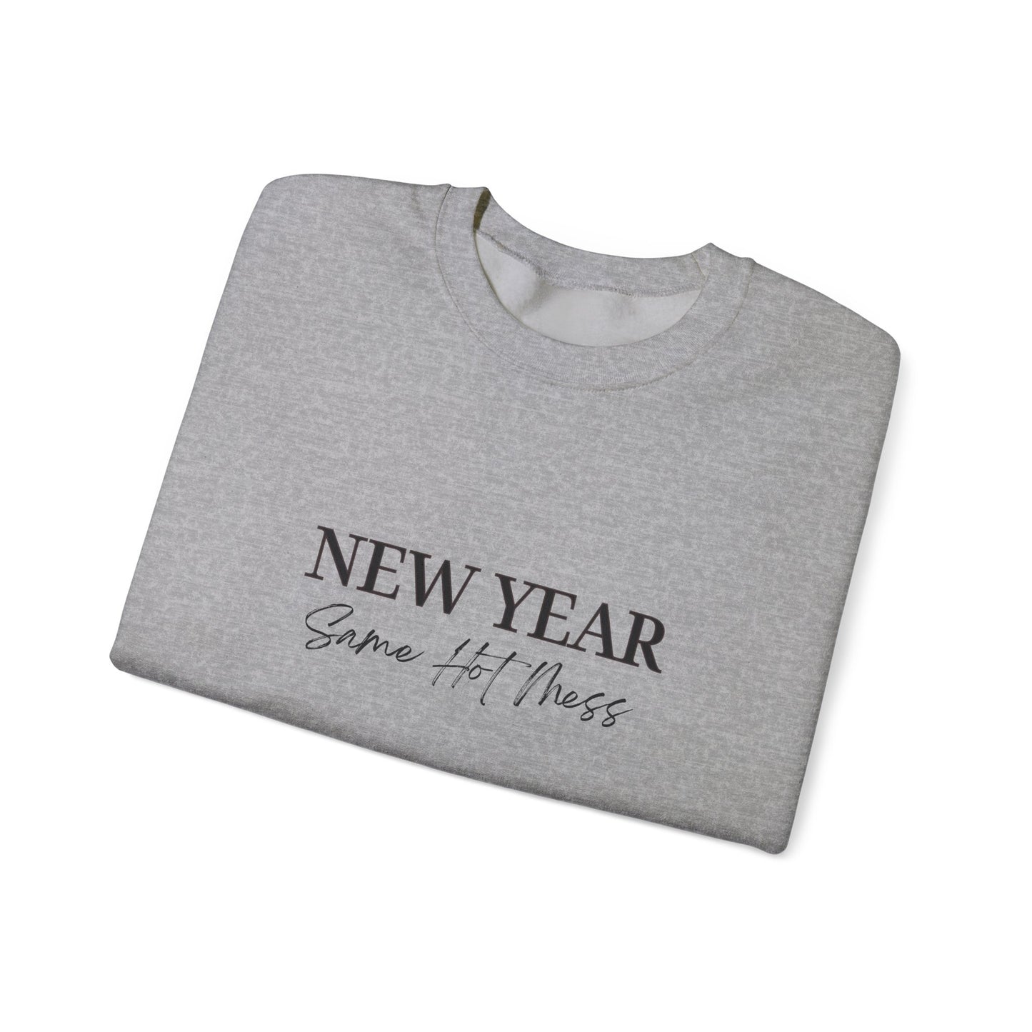 Crewneck Sweatshirt - New Year Same Hot Mess