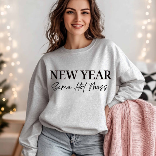 Crewneck Sweatshirt - New Year Same Hot Mess