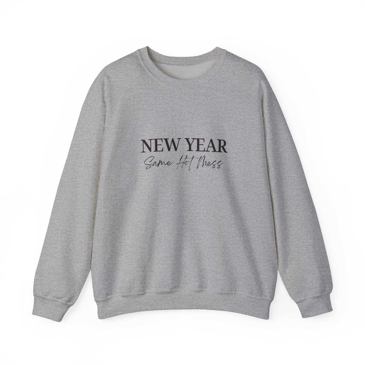 Crewneck Sweatshirt - New Year Same Hot Mess